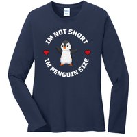 I'm Not Short I'm Penguin Size Ladies Long Sleeve Shirt