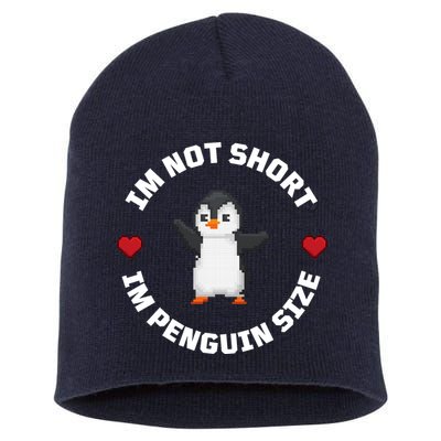 I'm Not Short I'm Penguin Size Short Acrylic Beanie