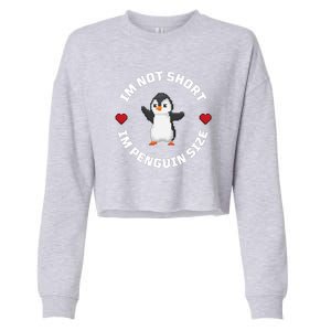 I'm Not Short I'm Penguin Size Cropped Pullover Crew