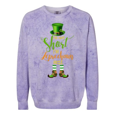 I'm Not Short Leprechaun Size St Patricks Day Funny Colorblast Crewneck Sweatshirt