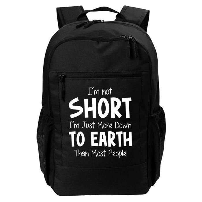 Im Not Short Im Just More Down To Earth Than Most People Backpack