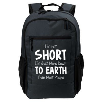 Im Not Short Im Just More Down To Earth Than Most People Daily Commute Backpack