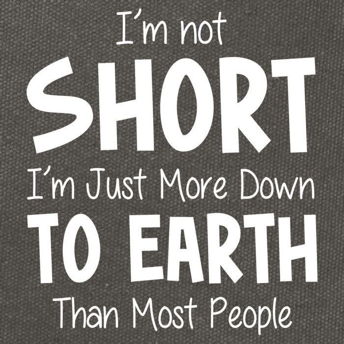 Im Not Short Im Just More Down To Earth Than Most People Cotton Canvas Backpack