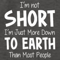 Im Not Short Im Just More Down To Earth Than Most People Vector Backpack