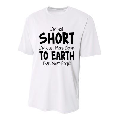 Im Not Short Im Just More Down To Earth Than Most People Youth Performance Sprint T-Shirt