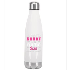 IM Not Short IM Bite Size So You Can Bite Me Design Idea Stainless Steel Insulated Water Bottle