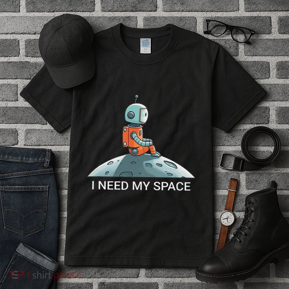 I Need Space Graphic Saying Tall T-Shirt