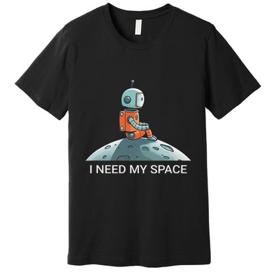 I Need Space Graphic Saying Premium T-Shirt