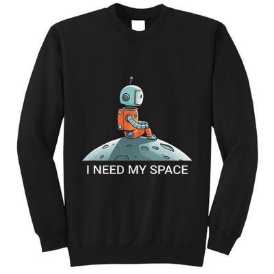 I Need Space Graphic Saying Tall Sweatshirt