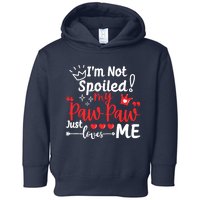 IM Not Spoiled My Pawpaw Just Loves Me Team Matching Toddler Hoodie