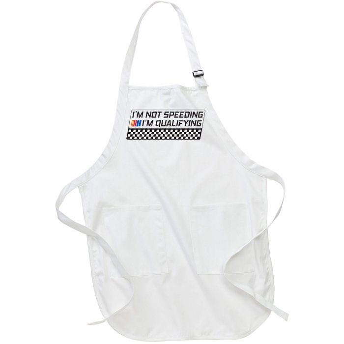 IM Not Speeding IM Qualifying Funny Racing Car Driver Full-Length Apron With Pockets