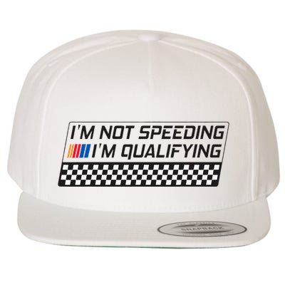 IM Not Speeding IM Qualifying Funny Racing Car Driver Wool Snapback Cap