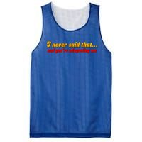 I Never Said That Mesh Reversible Basketball Jersey Tank