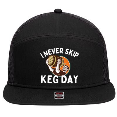 I Never Skip Keg Day Cool Gift Funny Beer Ing Joke Gift 7 Panel Mesh Trucker Snapback Hat