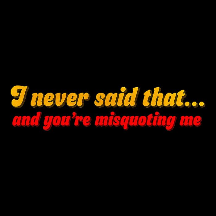 I Never Said That Cooling Performance Crew T-Shirt