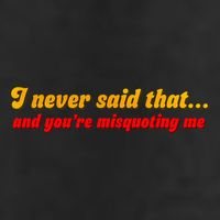 I Never Said That 11oz C Handle Ceramic Mug