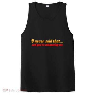 I Never Said That PosiCharge Competitor Tank