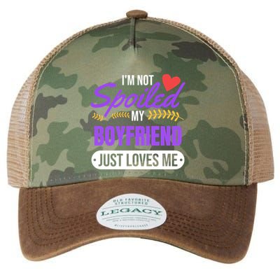 Im Not Spoiled My Boyfriend Just Loves Me | Girlfriend Gift Legacy Tie Dye Trucker Hat