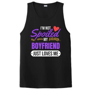 Im Not Spoiled My Boyfriend Just Loves Me | Girlfriend Gift PosiCharge Competitor Tank