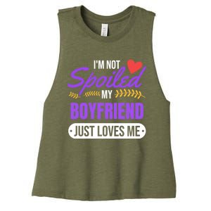 Im Not Spoiled My Boyfriend Just Loves Me | Girlfriend Gift Women's Racerback Cropped Tank