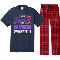 Im Not Spoiled My Boyfriend Just Loves Me | Girlfriend Gift Pajama Set