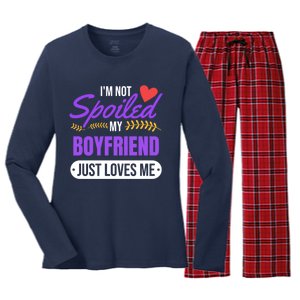 Im Not Spoiled My Boyfriend Just Loves Me | Girlfriend Gift Women's Long Sleeve Flannel Pajama Set 