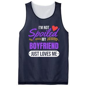 Im Not Spoiled My Boyfriend Just Loves Me | Girlfriend Gift Mesh Reversible Basketball Jersey Tank