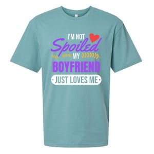 Im Not Spoiled My Boyfriend Just Loves Me | Girlfriend Gift Sueded Cloud Jersey T-Shirt