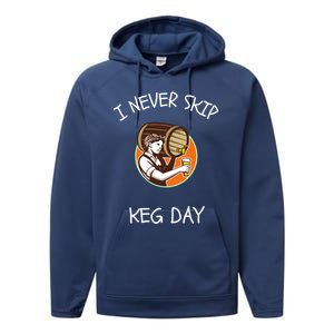 I Never Skip Keg Day Great Gift Funny Beer Ing Joke Gift Performance Fleece Hoodie