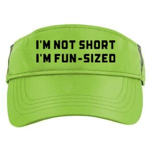 I’M Not Short I’M Fun Size Funny Short Person Adult Drive Performance Visor