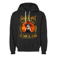 I'm Not Sugar And Spice And Everything Nice I'm Sage Hood Garment-Dyed Fleece Hoodie