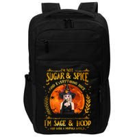 I'm Not Sugar And Spice And Everything Nice I'm Sage Hood Impact Tech Backpack
