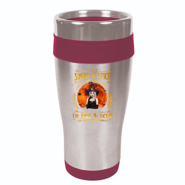 I'm Not Sugar And Spice And Everything Nice I'm Sage Hood 16oz Travel Tumbler