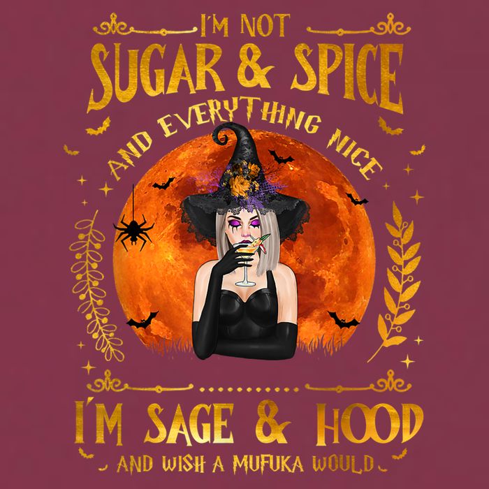 I'm Not Sugar And Spice And Everything Nice I'm Sage Hood 16oz Travel Tumbler