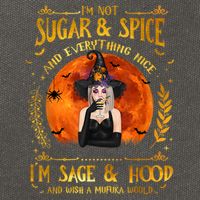 I'm Not Sugar And Spice And Everything Nice I'm Sage Hood Cotton Canvas Backpack