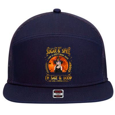I'm Not Sugar And Spice And Everything Nice I'm Sage Hood 7 Panel Mesh Trucker Snapback Hat