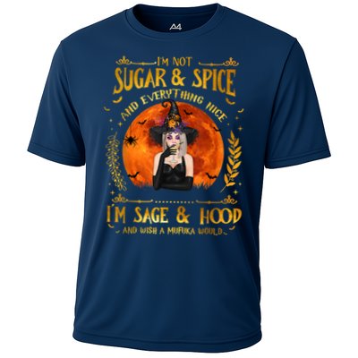 I'm Not Sugar And Spice And Everything Nice I'm Sage Hood Performance Shirt