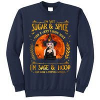 I'm Not Sugar And Spice And Everything Nice I'm Sage Hood Sweatshirt