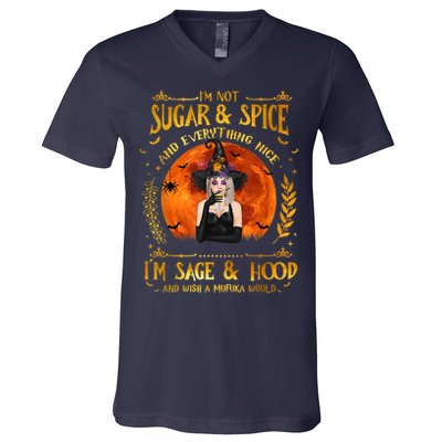 I'm Not Sugar And Spice And Everything Nice I'm Sage Hood V-Neck T-Shirt