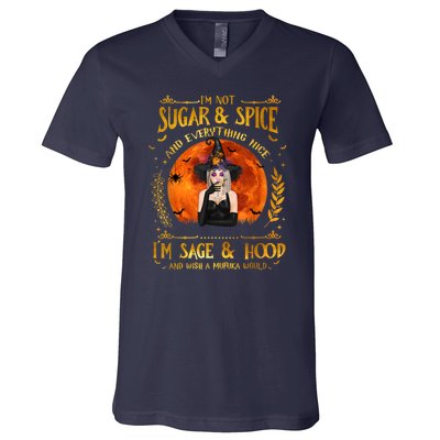 I'm Not Sugar And Spice And Everything Nice I'm Sage Hood V-Neck T-Shirt