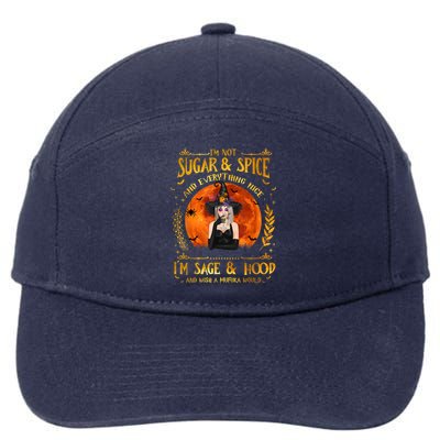I'm Not Sugar And Spice And Everything Nice I'm Sage Hood 7-Panel Snapback Hat