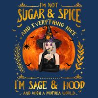 I'm Not Sugar And Spice And Everything Nice I'm Sage Hood 7-Panel Snapback Hat