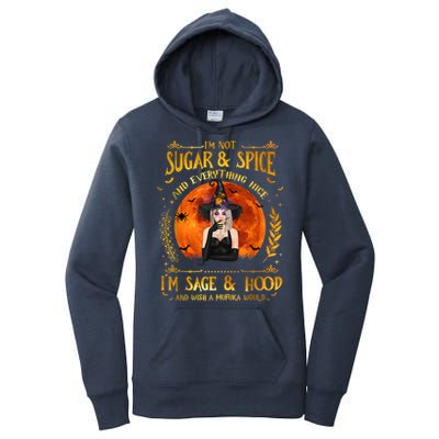I'm Not Sugar And Spice And Everything Nice I'm Sage Hood Women's Pullover Hoodie