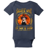 I'm Not Sugar And Spice And Everything Nice I'm Sage Hood Baby Bodysuit