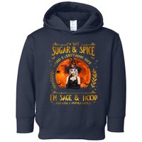 I'm Not Sugar And Spice And Everything Nice I'm Sage Hood Toddler Hoodie