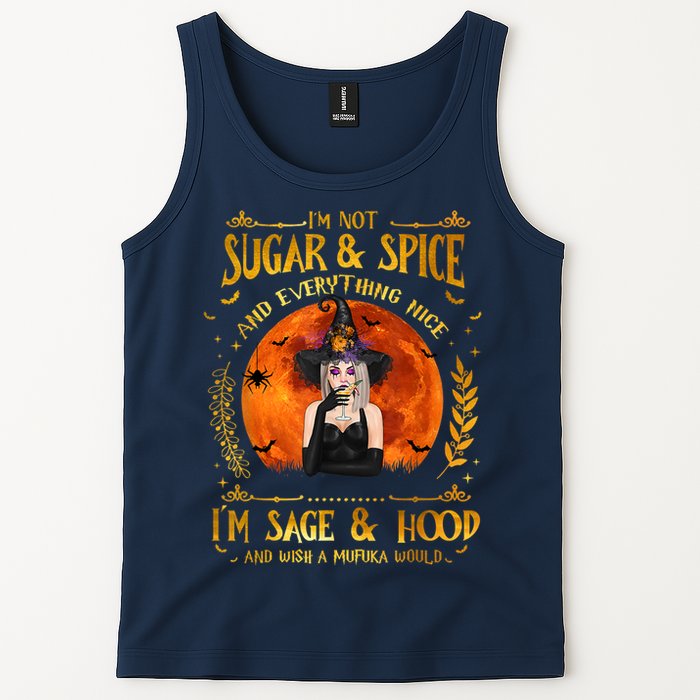 I'm Not Sugar And Spice And Everything Nice I'm Sage Hood Tank Top