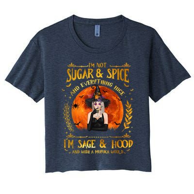 I'm Not Sugar And Spice And Everything Nice I'm Sage Hood Crop Top