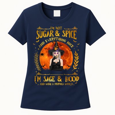 I'm Not Sugar And Spice And Everything Nice I'm Sage Hood Womens T-Shirt