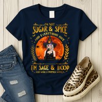 I'm Not Sugar And Spice And Everything Nice I'm Sage Hood Womens T-Shirt