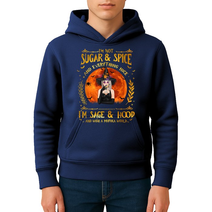 I'm Not Sugar And Spice And Everything Nice I'm Sage Hood Kids Hoodie